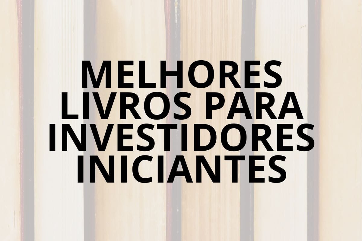 Melhores livros para investidores iniciantes